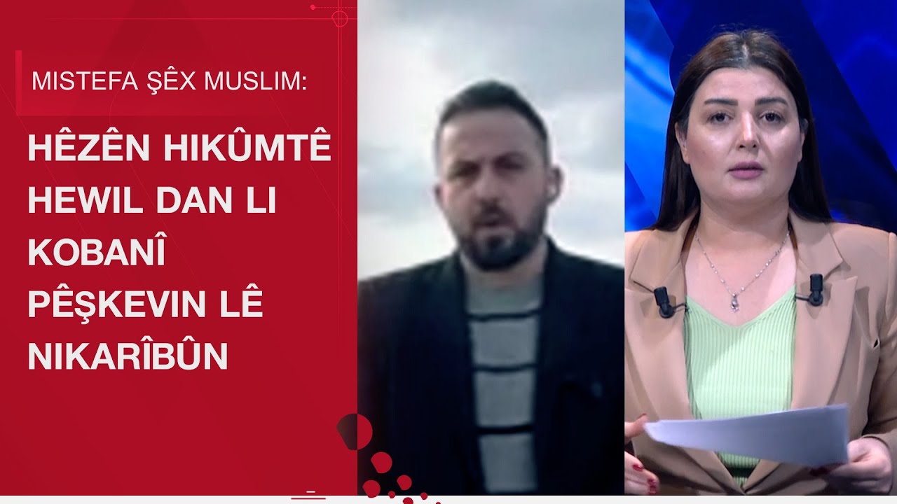 Mistefa Şêx Muslim:  Hêzên hikûmtê hewil dan li Kobanî pêşkevin lê nikarîbûn