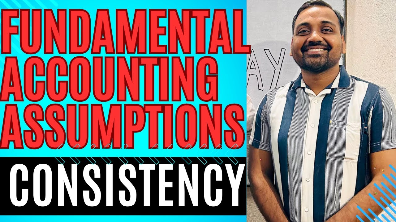 🔴 Consistency fundamental Accounting assumptions Accounting principles Accounting concepts class 11