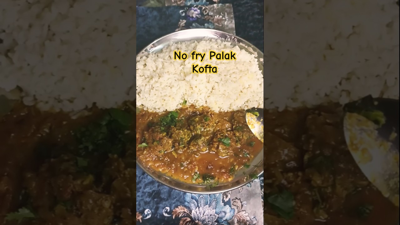 No fry kofta|palakkofta|