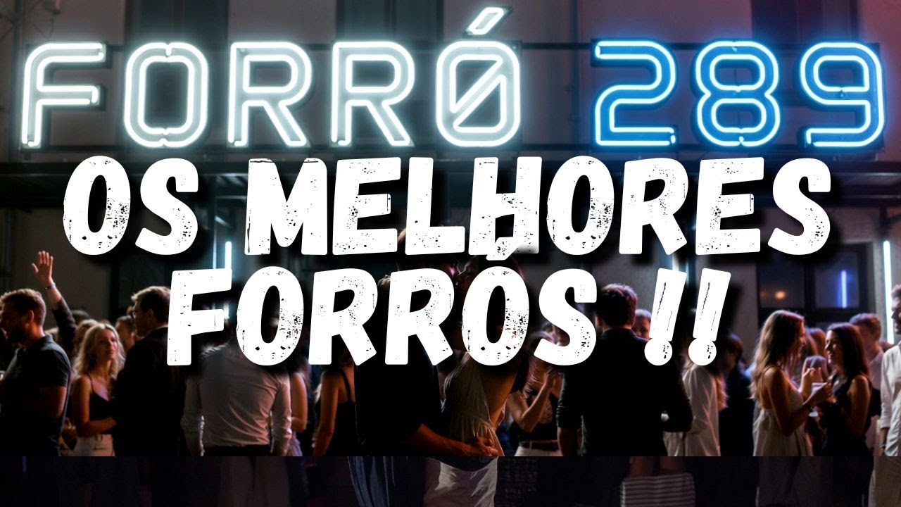 FORRÓ 289 OS MELHORES FORRÓS