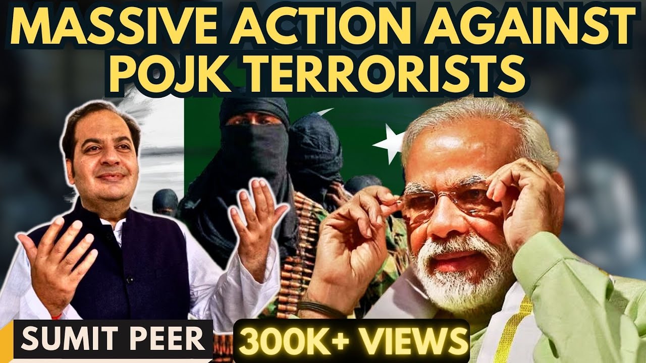 Big Breaking • Modi govt’s massive action against POJK terrorists • Sumit Peer & Sree Iyer discuss