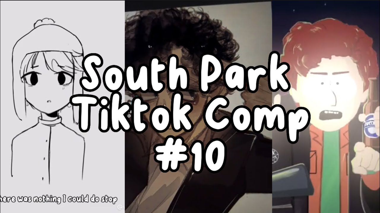 SOUTH PARK TIKTOK COMPILATION #10 🤍