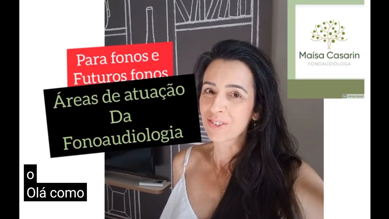Áreas de atuação  da Fonoaudiologia  - quais as especialidades reconhecidas?