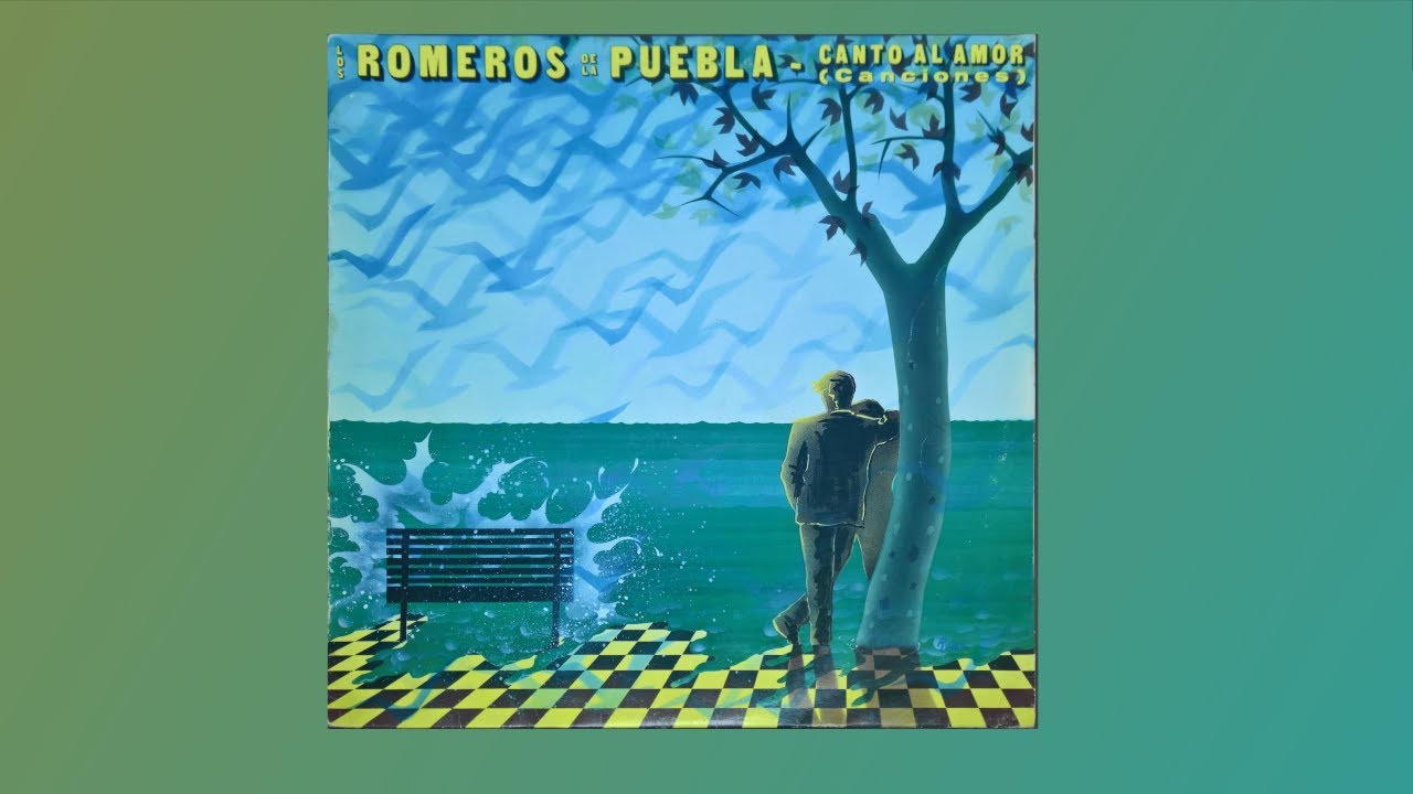 Los Romeros De La Puebla - canto al amor - canciones - 1987 - LP Completo