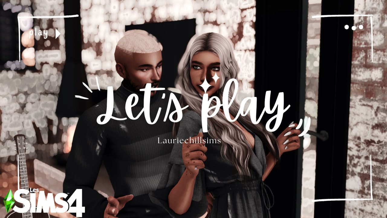 Let's Play - Sims 4 ✨