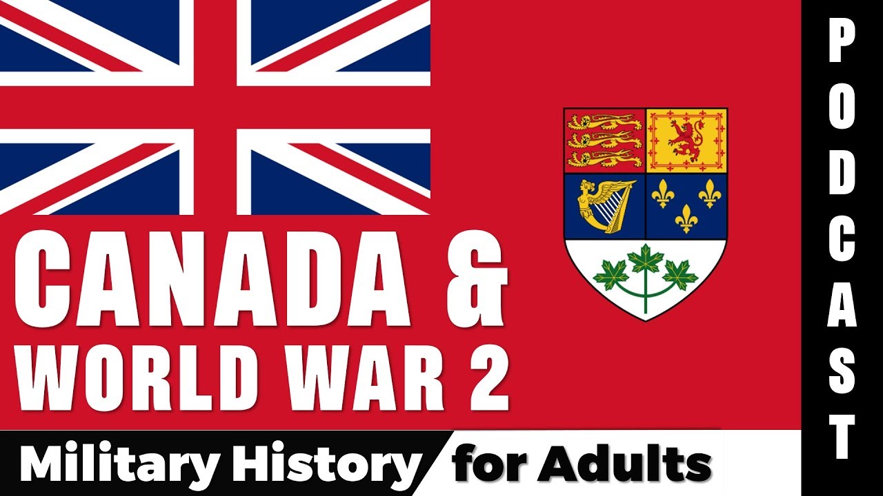 Canada in the Second World War #Podcast