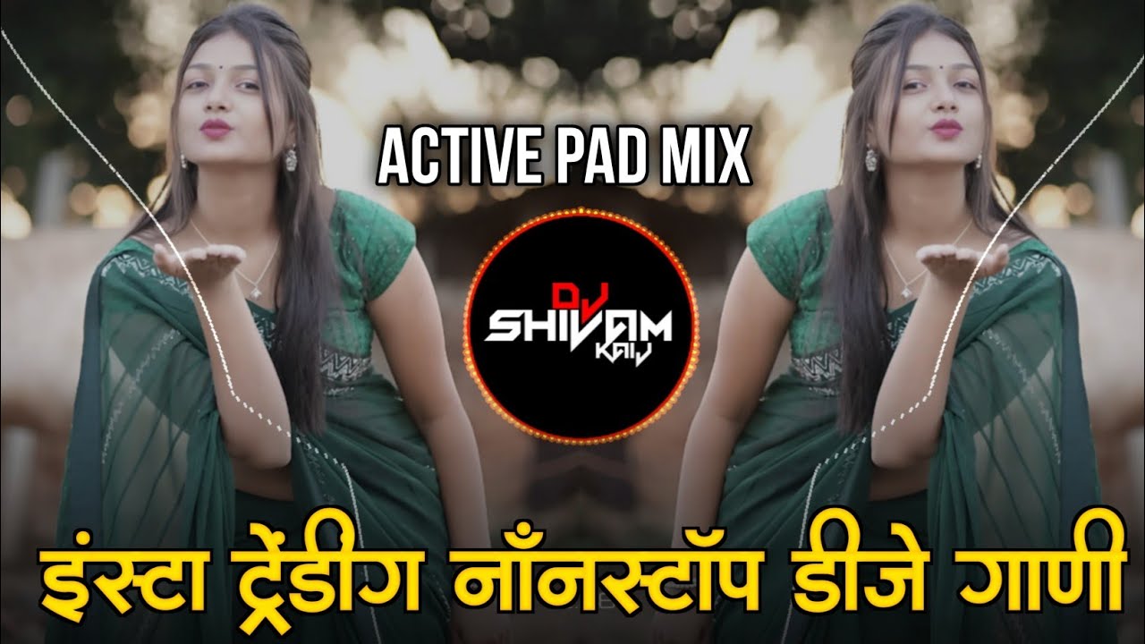 Nonstop Marathi & Hindi Dj Songs - Trending Nonstop 2026 - नॉनस्टॉप डीजे गाणी | Active Pad Mix - 02