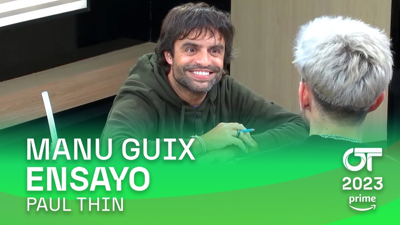 ENSAYO de PAUL THIN con MANU (15 febrero) | OT 2023