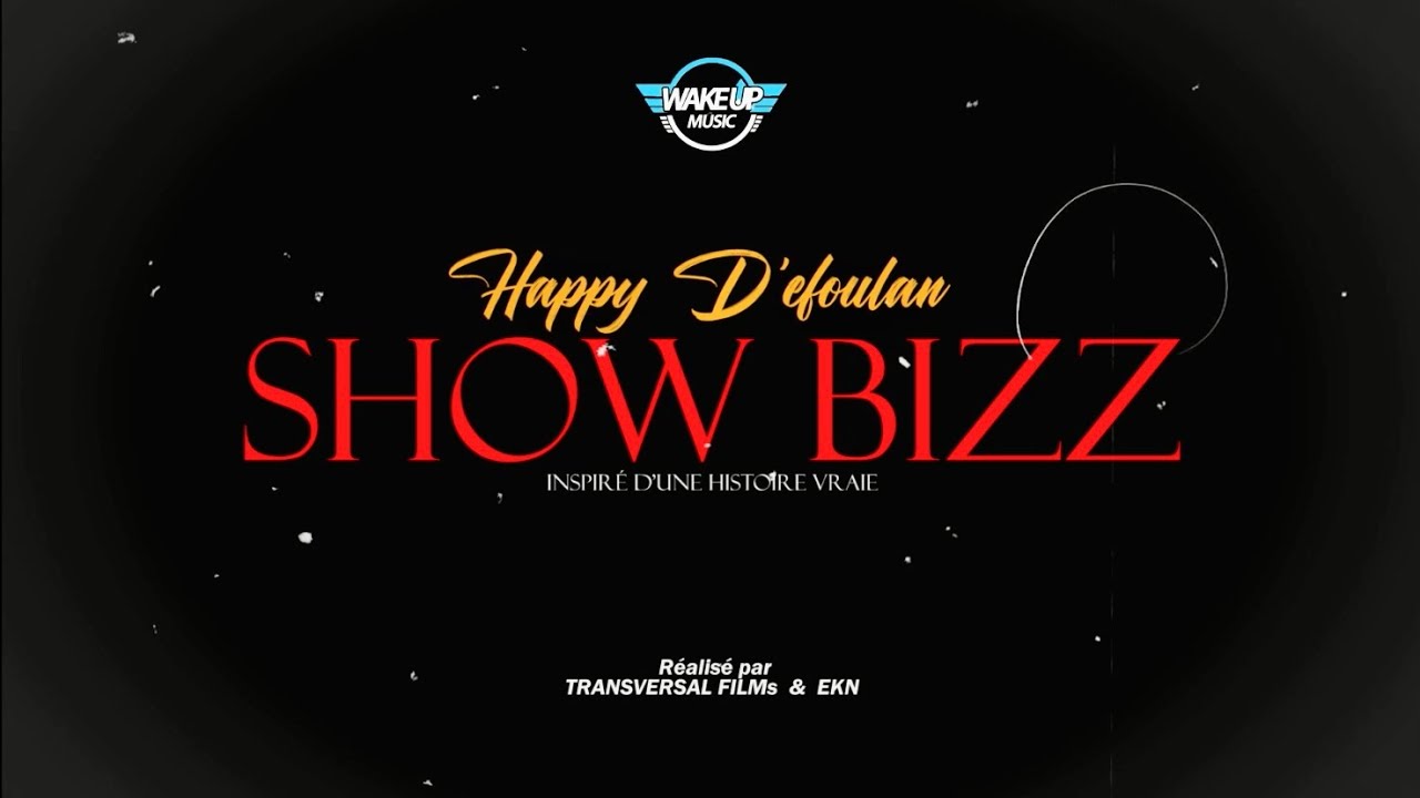 Happy D'efoulan - Showbizz (Clip Officiel)