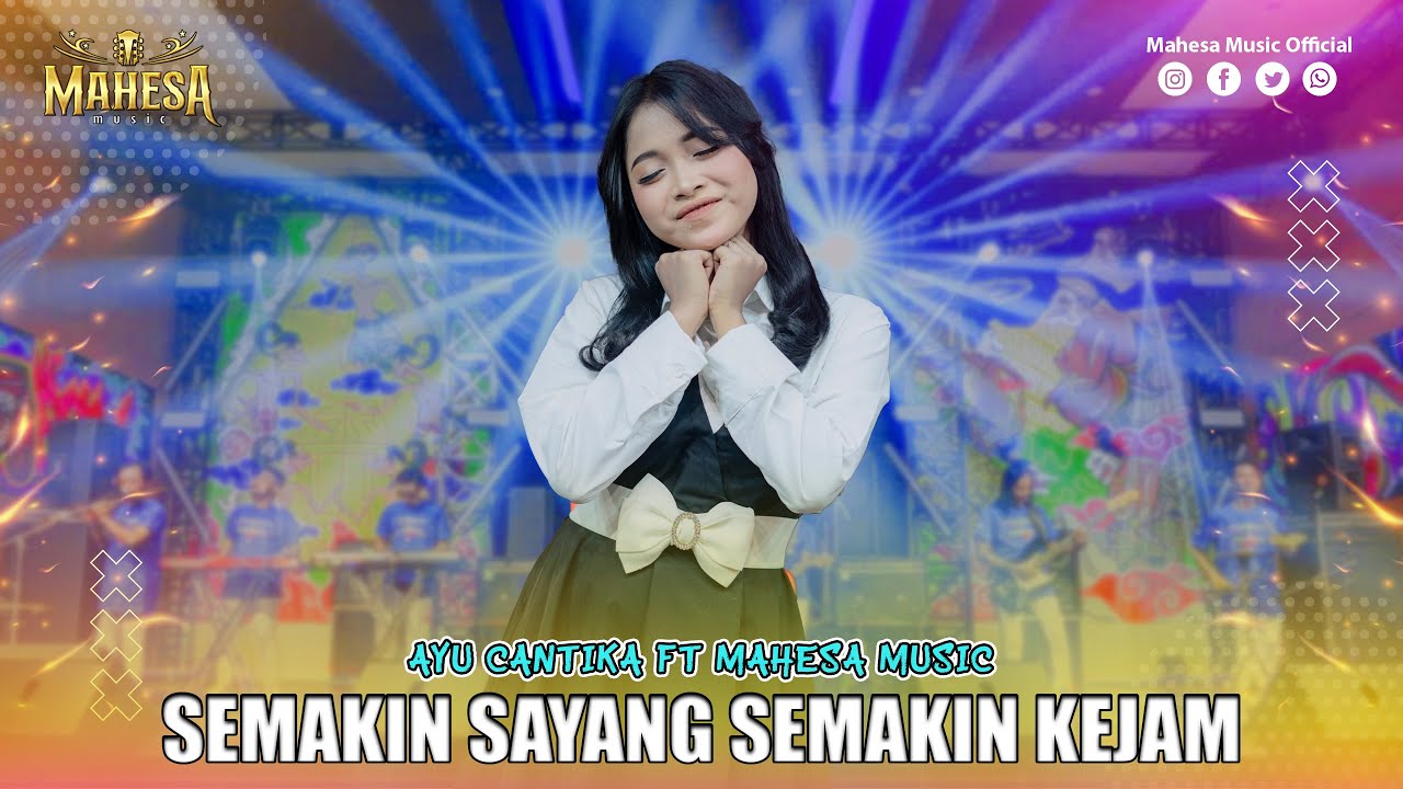 AYU CANTIKA - SEMAKIN SAYANG SEMAKIN KEJAM I Mahesa Music