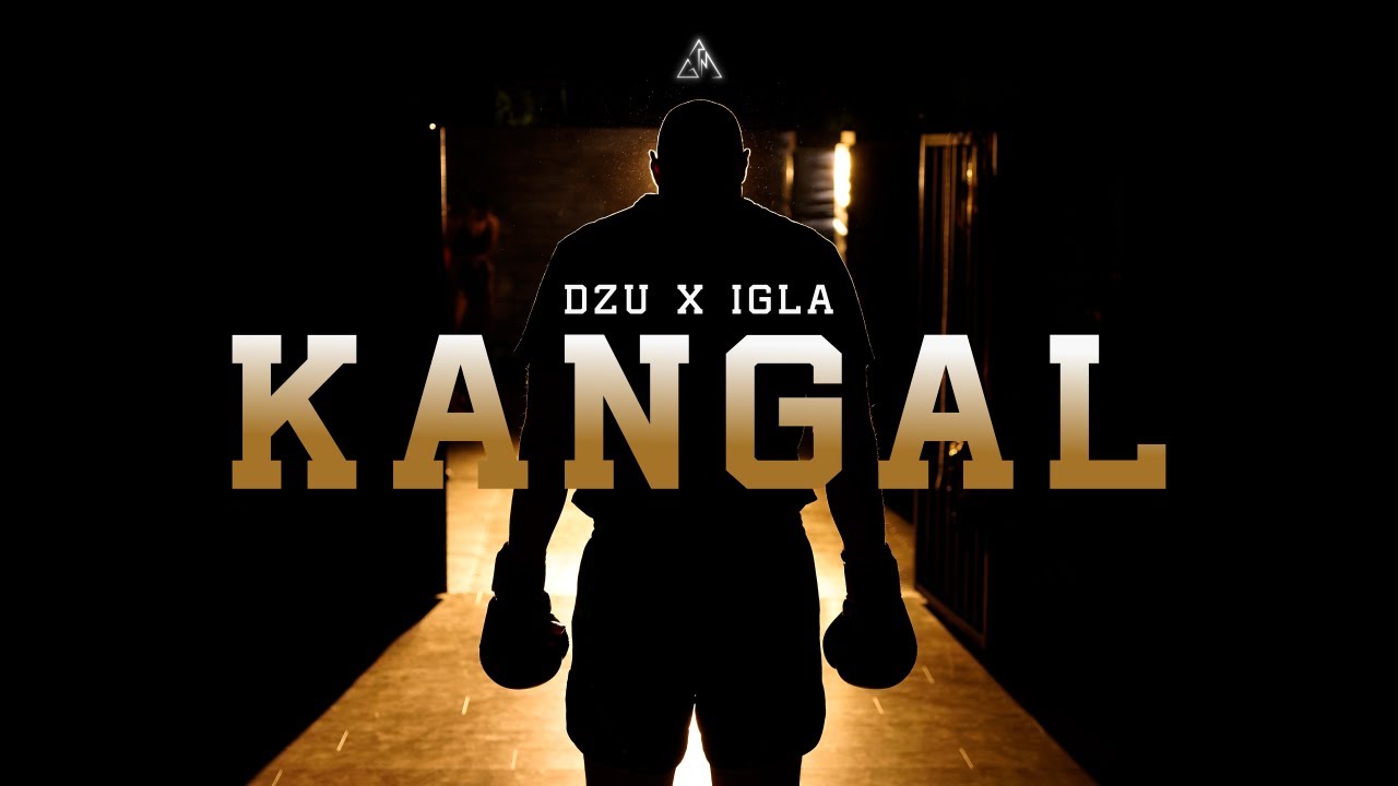 Dzu x Igla - Kangal (Official Music Video)