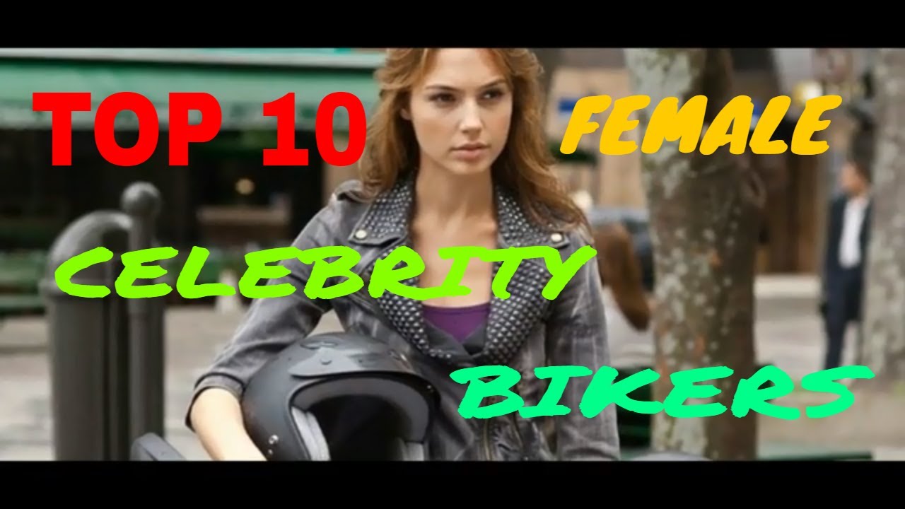 TOP 10 BIKERS FEMALE CELEBRITY