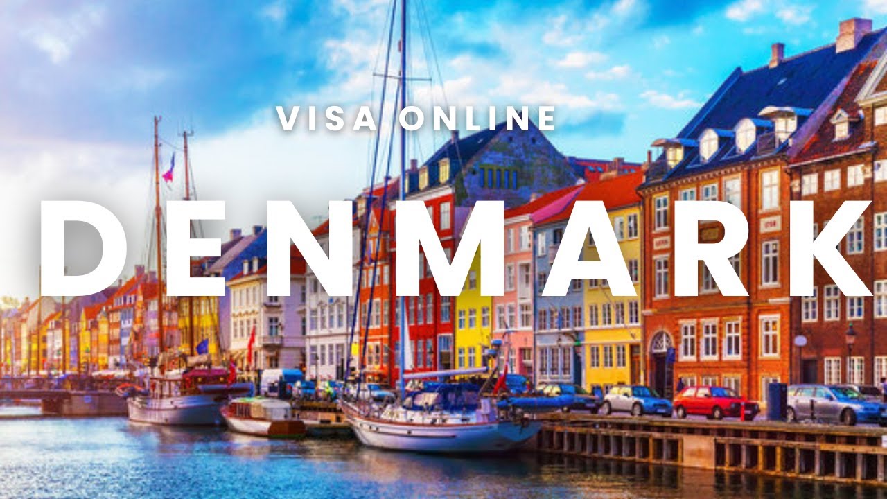Denmark Visa Online Application  How to Apply visa to Kingdom of Denmark