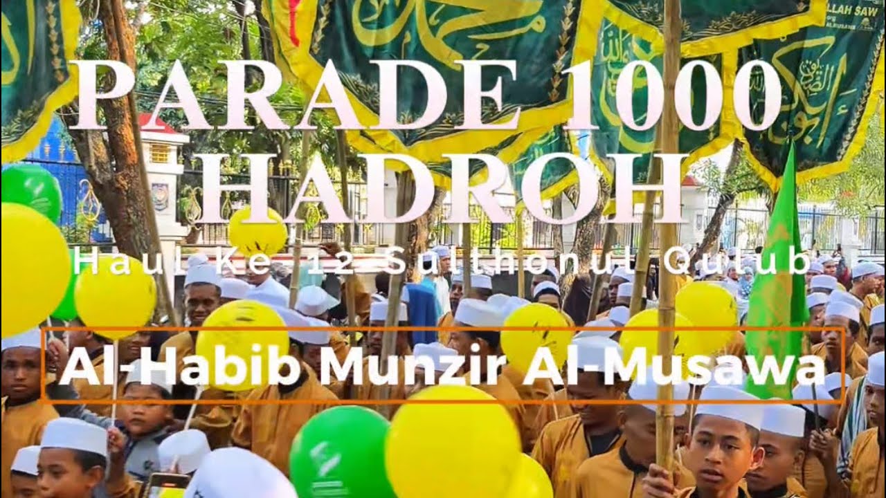 PARADE 1000 HADROH 2025 HAUL AKBAR KE 12 & ZIARAH KUBRO