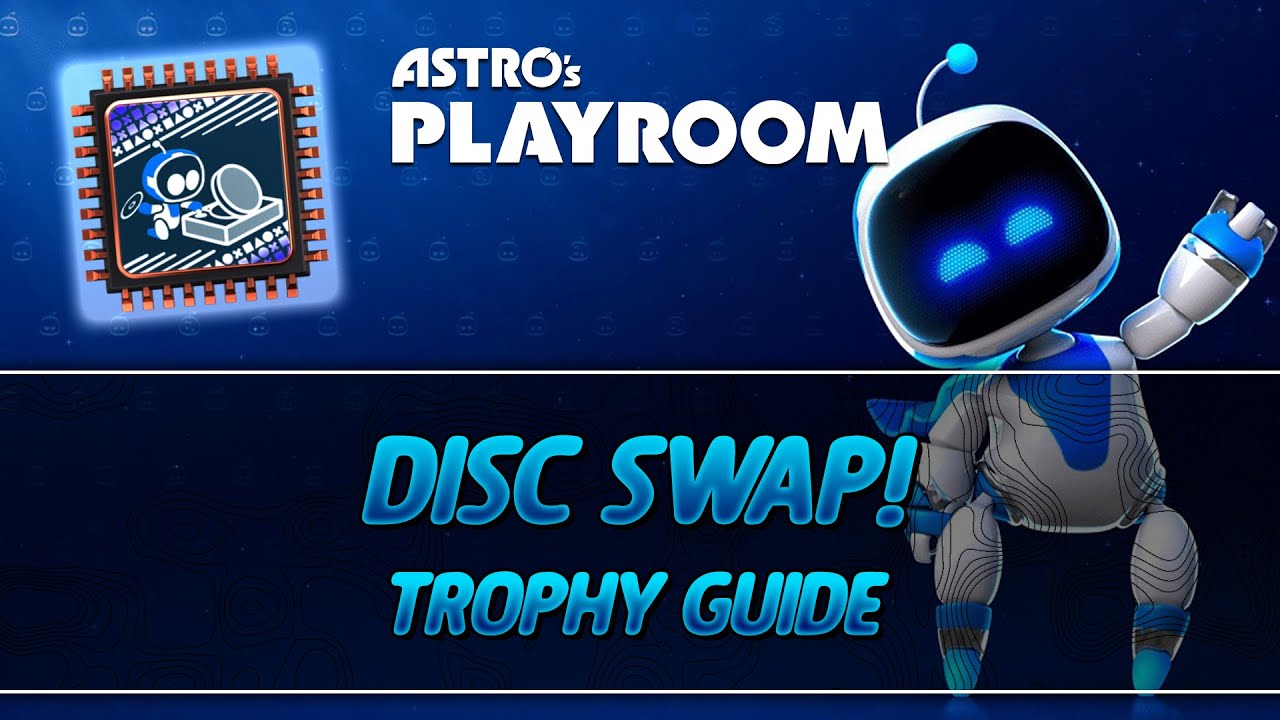Astro's Playroom | Disc Swap! Trophy Guide