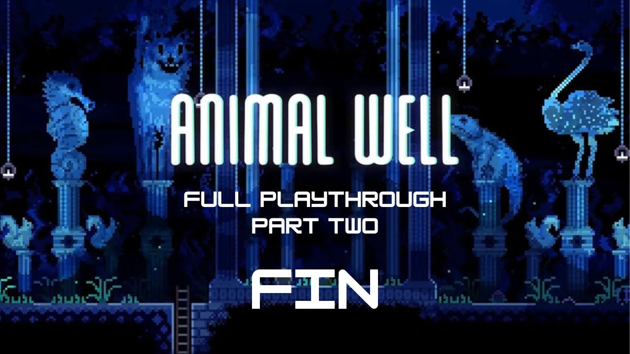 Well Done - Animal Well Full Playthrough: Part Two (FIN)