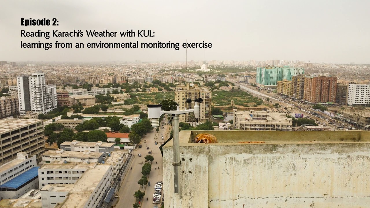 Rethinking Heat in the City Episode 3: Reading Karachi's Weather with KUL