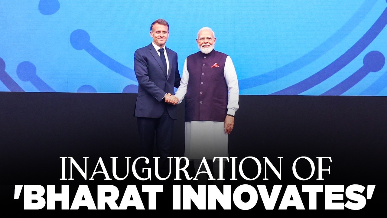 LIVE: PM Modi, President Macron inaugurate the 'Bharat Innovates' event