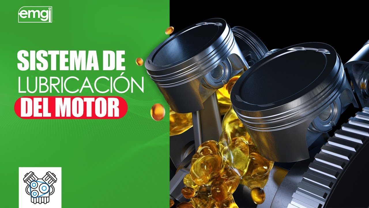 PROCESO DE LUBRICACI&Oacute;N DEL MOTOR BIEN EXPLICADO