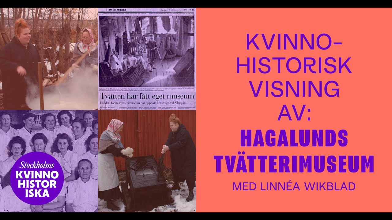 Kvinnohistorisk visning av: Hagalunds Tvätterimuseum — med Linnéa Wikblad