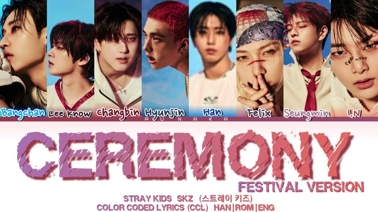 STRAY KIDS (SKZ) - Ceremony (FESTIVAL VERSION) [COLOR CODED LYRICS] - [HAN|ROM|ENG]