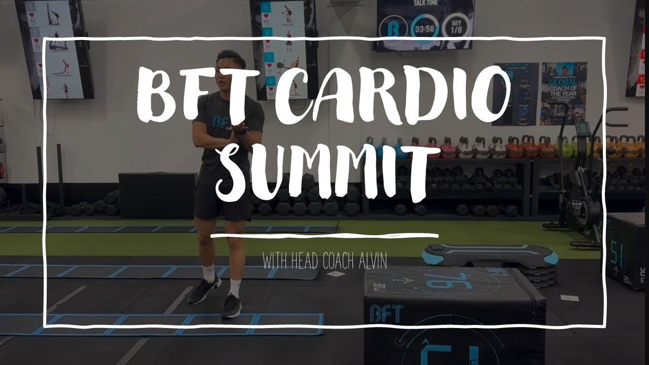 BFT CARDIO SUMMIT with Head Coach Alvin