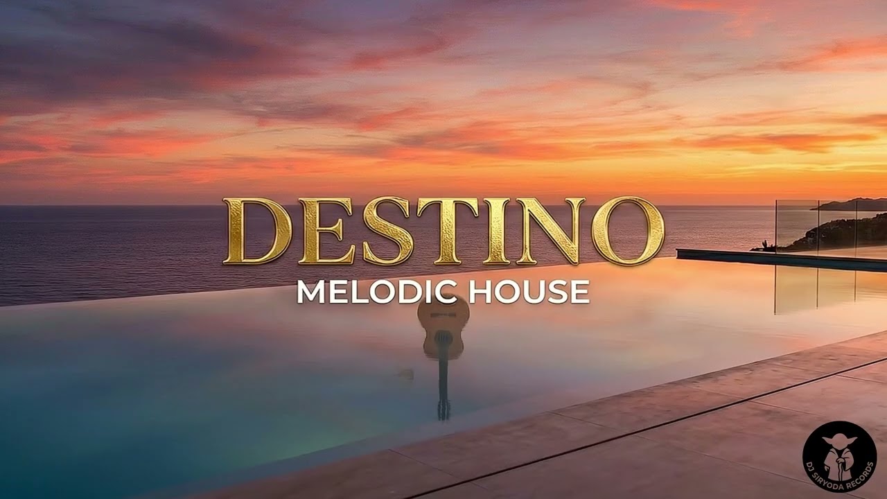 DESTINO (Original Mix) | Spanish Guitar Melodic House & Global Summer Hit | Dj SirYoda