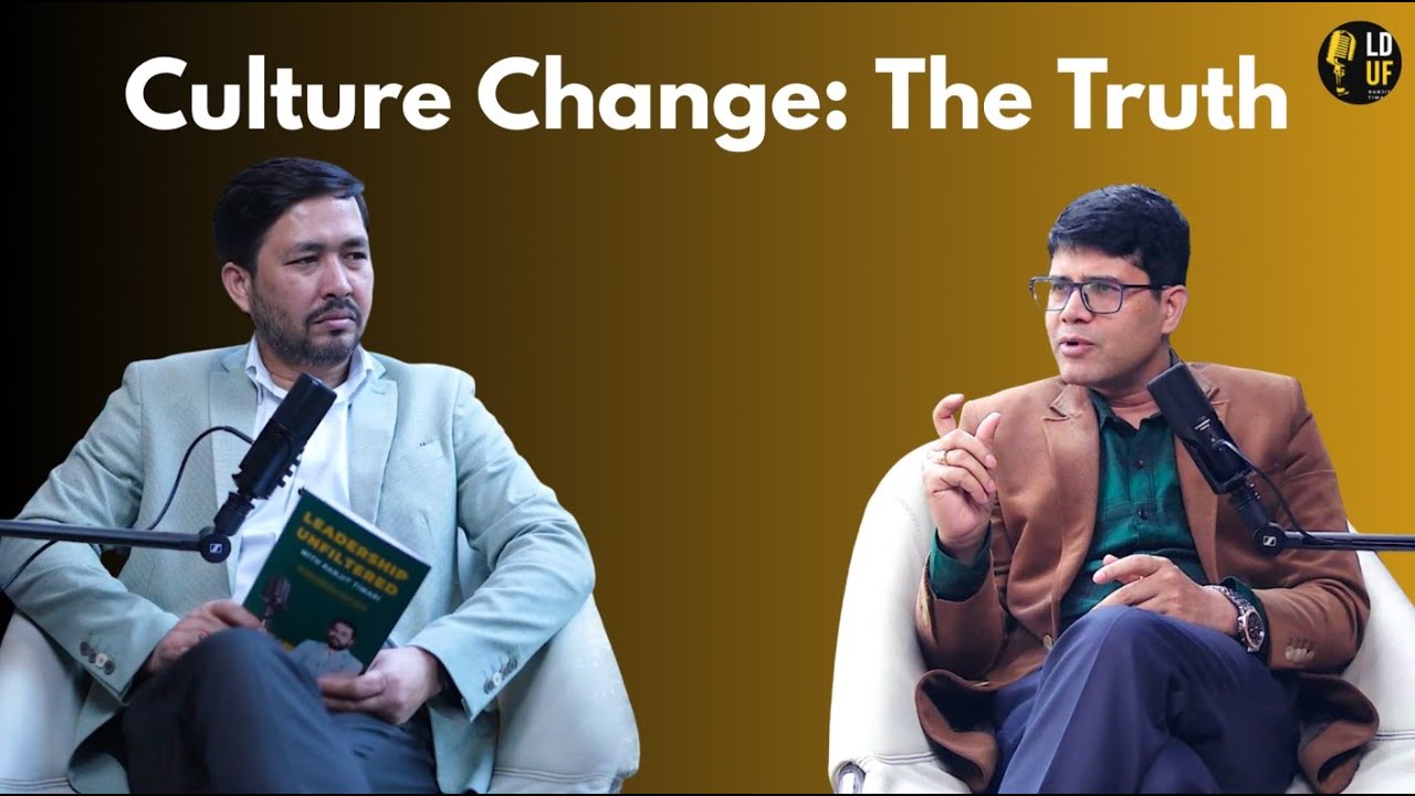 The Biggest Misconception Leaders Have About Culture Change | Dev Jha | Leadership Unfiltered