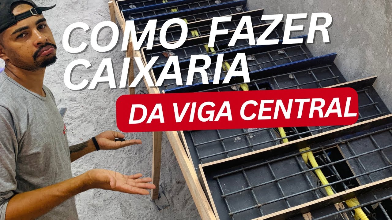 COMO FAZER CAIXARIA DA VIGA CENTRAL