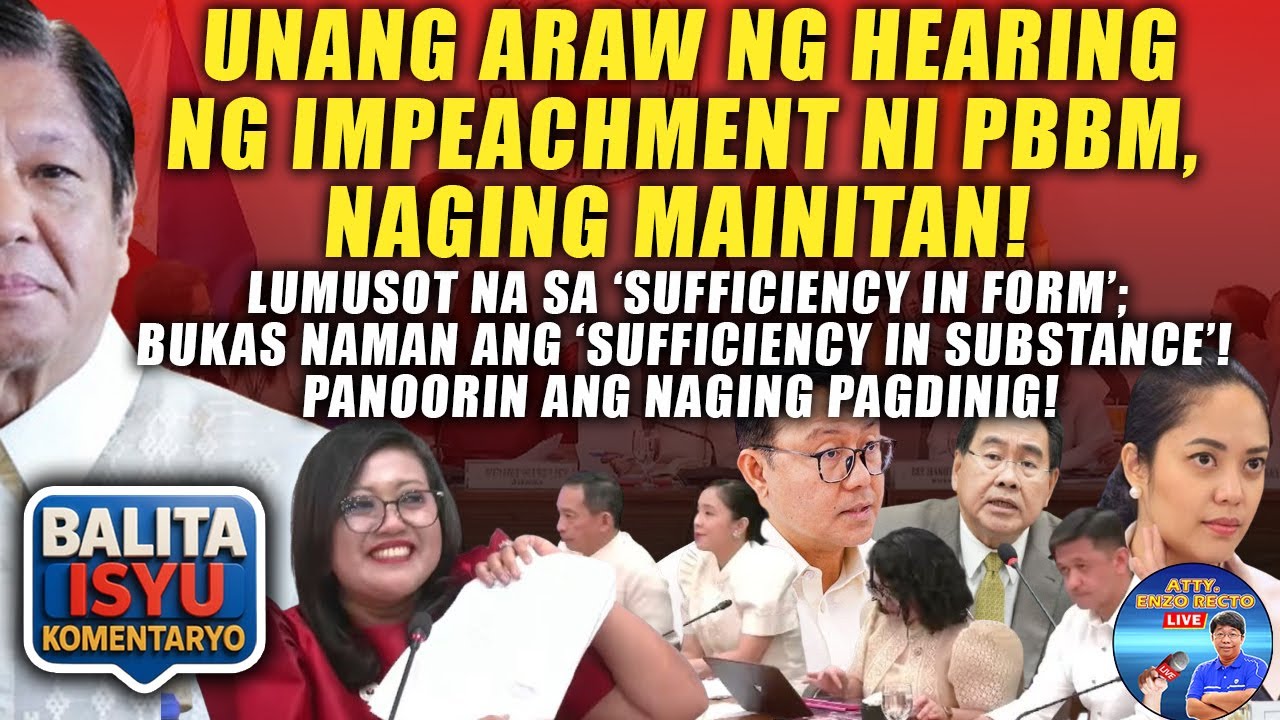 UNANG ARAW NG HEARING NG IMPEACHMENT NI PBBM, NAGING MAINITAN! PANOORIN ANG NAGING PAGDINIG!