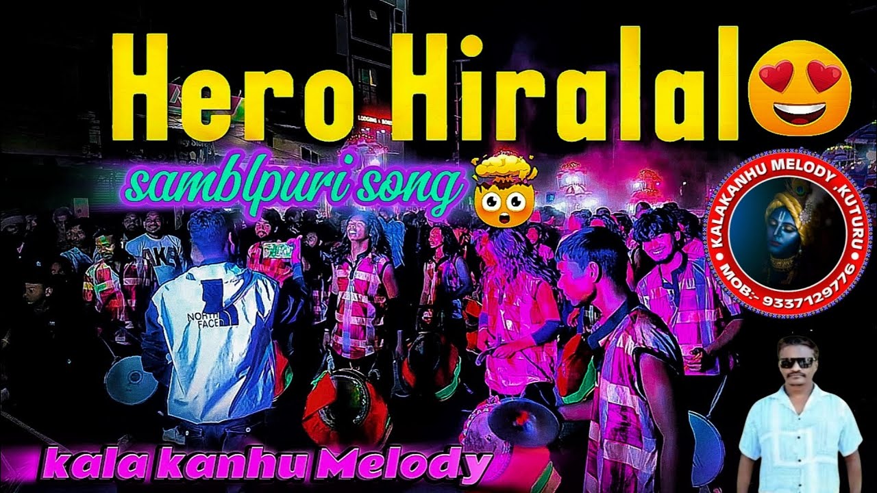HERO HIRALAL KALA KANHU MELODY DHARMAGHR KUTURU MOB9337129776/8926346901/