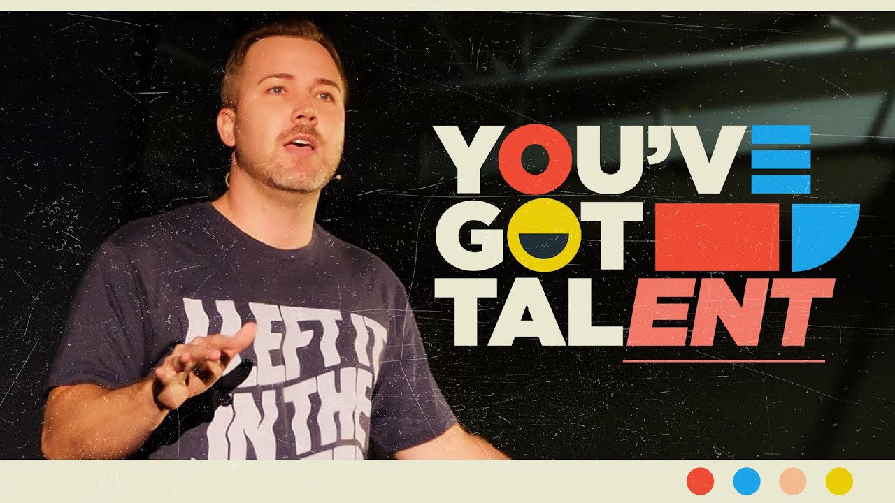 You've Got Talent :: The Generous Life pt3