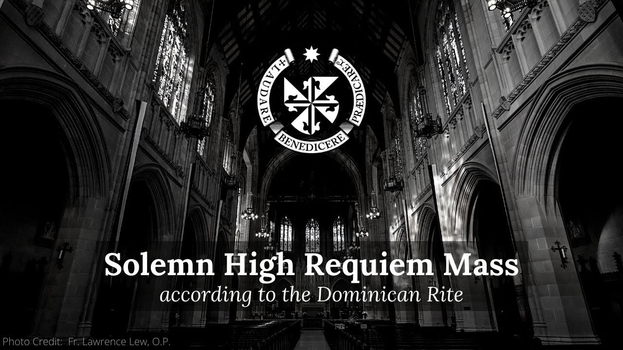 11/09/20 Mon - Dominican Rite Requiem Mass | 7:30 P.M. | Fr. Vincent Kelber, O.P.