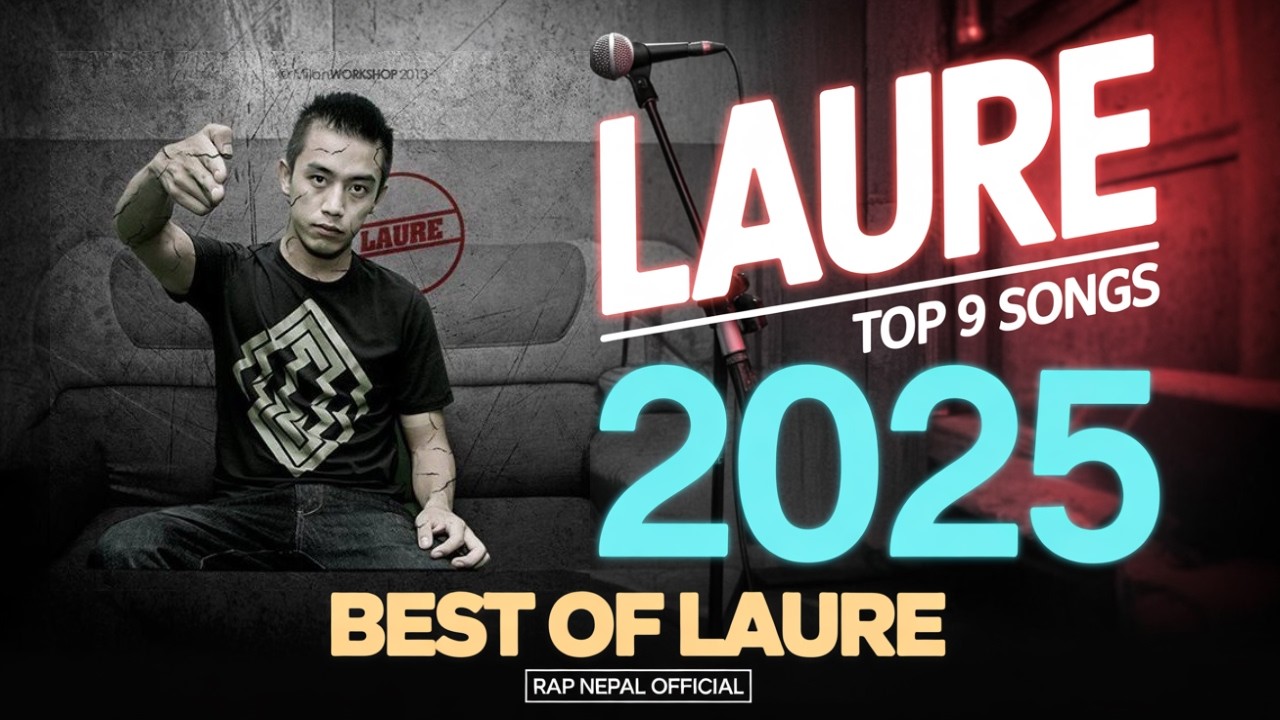 Laure Top 9 Songs 2025 - Best Of Laure | Rap Nepal Official Hits Collection