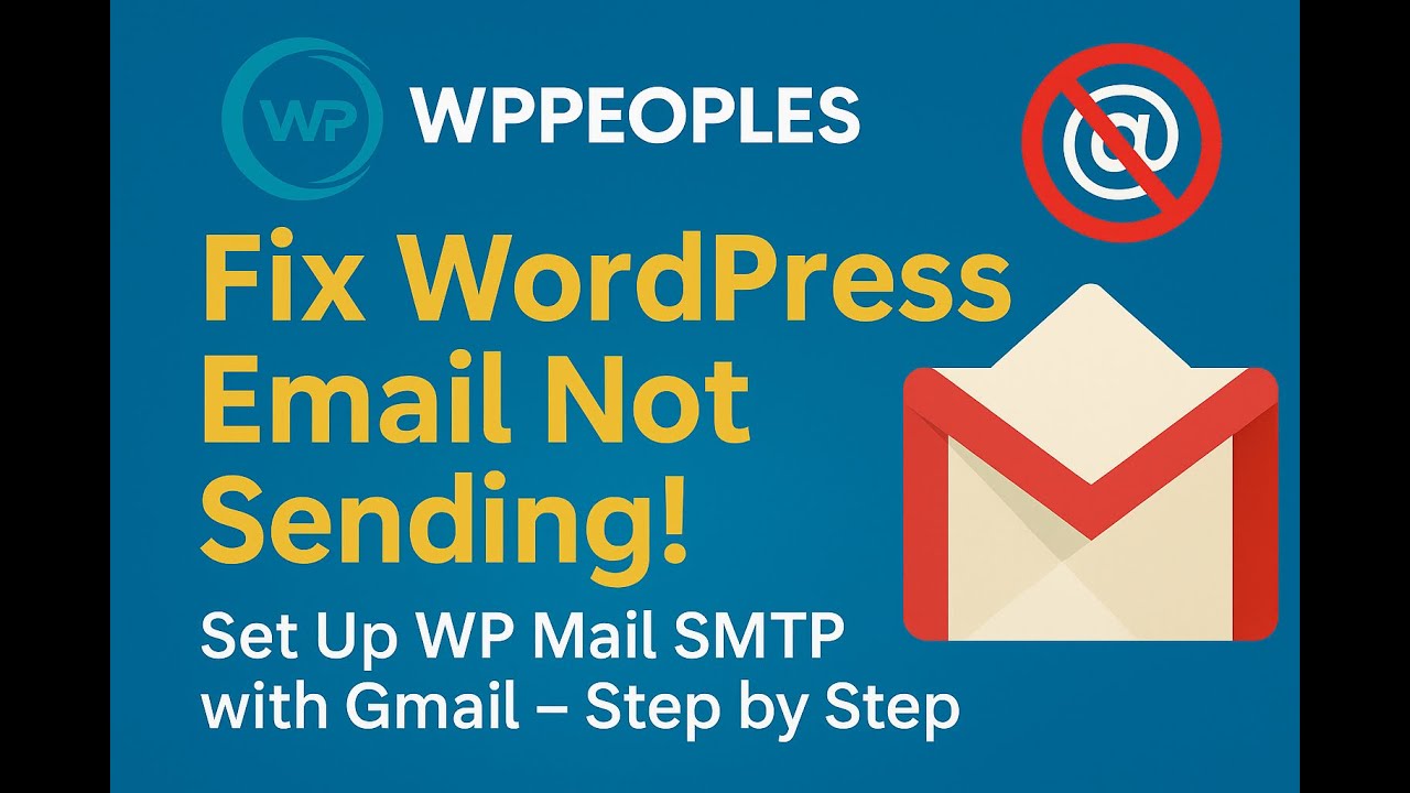 How to Fix WordPress Not Sending Email Issue | Set Up WP Mail SMTP with Gmail