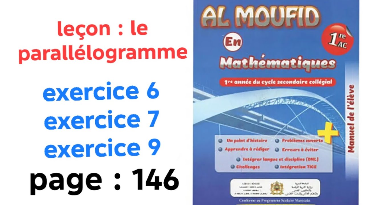 Correction des exercices 6, 7 et 9 page 146 al moufid en maths 1AC | le parallélogramme 