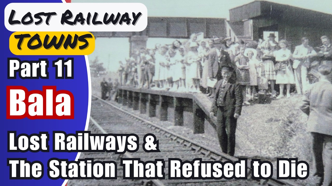 Bala Lost Railway Town – And the Station That Refused to Die