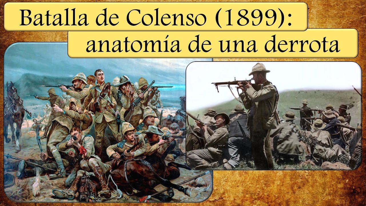 Colenso (1899): derrota británica, victoria bóer. Mala preparación, mala ejecución