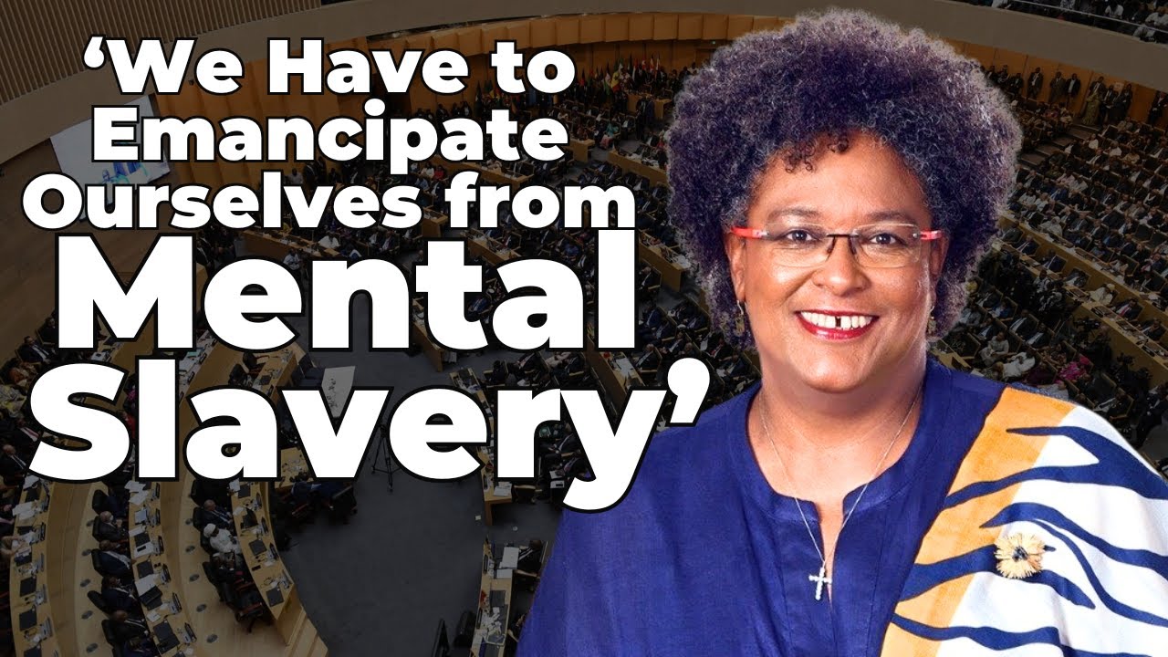 Powerful Speech From Barbados PM, Mia Mottley to African Leaders: 'Emancipate from Mental Slavery'