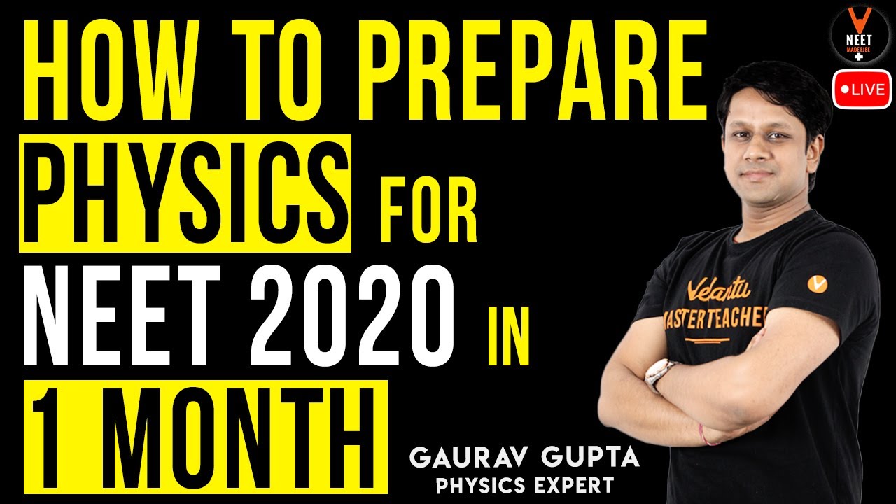 How to Prepare Physics for NEET 2020 in 1 Month | NEET Physics Strategy | NEET Tips | Gaurav Gupta