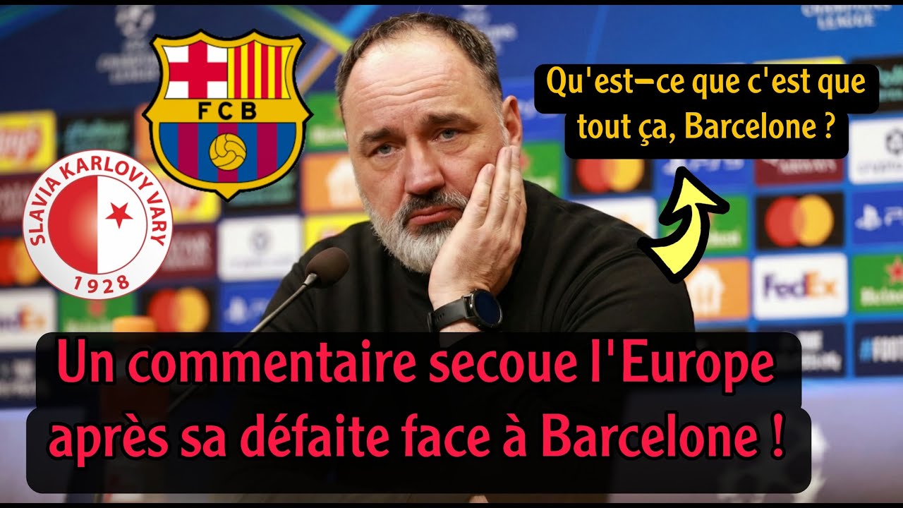 commentaire inattendu de l'entraîneur du Slavia Prague concernant le retour de Barcelone en Ligue de