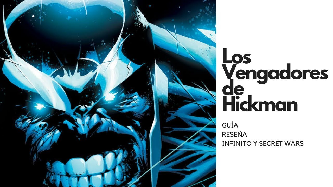 VENGADORES de Jonathan Hickman, Infinito y Secret Wars