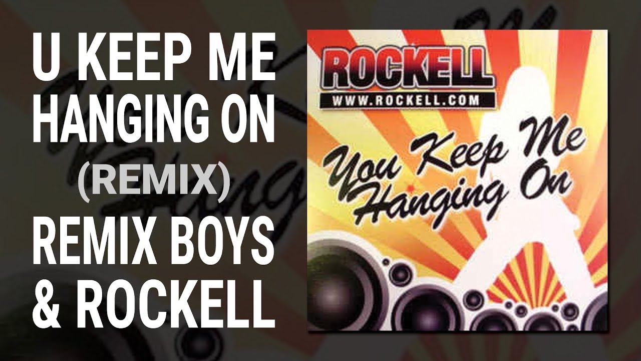 The Remix Boys & Rockell - You Keep Me Hanging On (Original Club Mix)