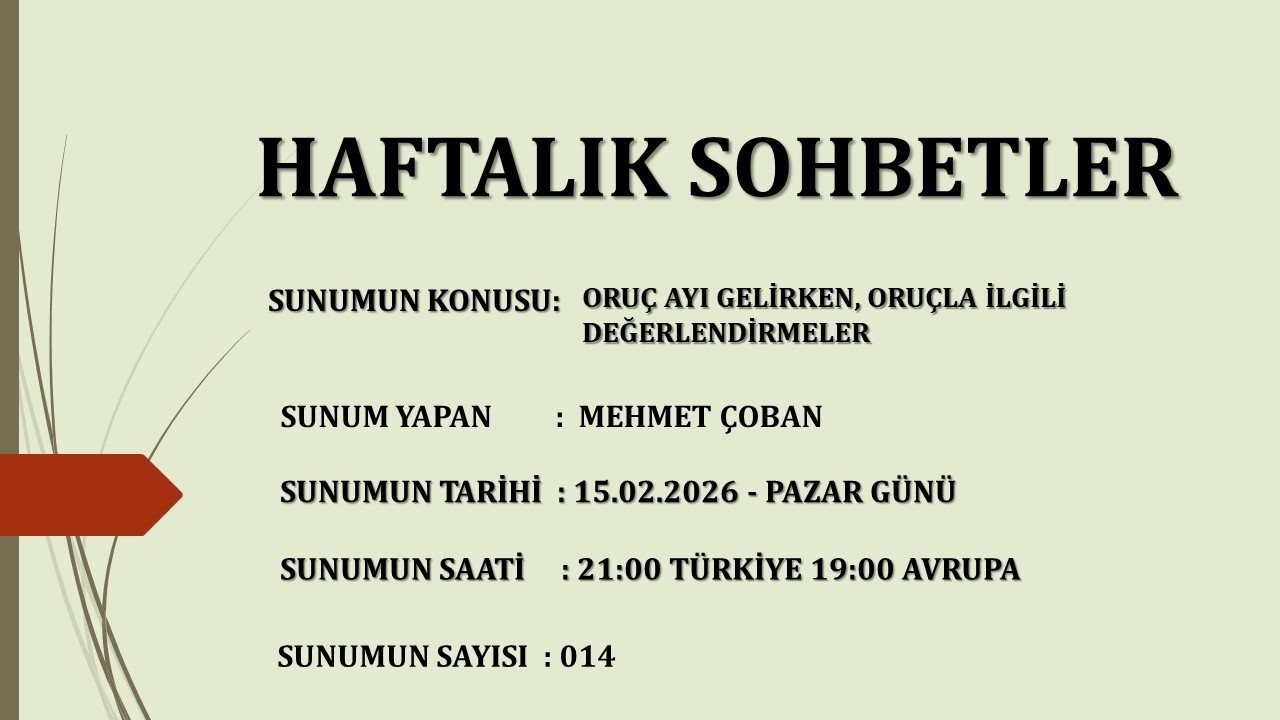 014 HAFTALIK SOHBET  - ORUÇ AYI GELİRKEN DEĞERLENDİRMELER