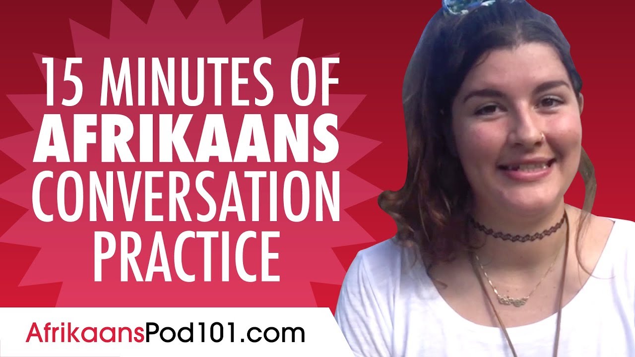 15 Minutes of Afrikaans Conversation Practice - Improve Speaking Skills