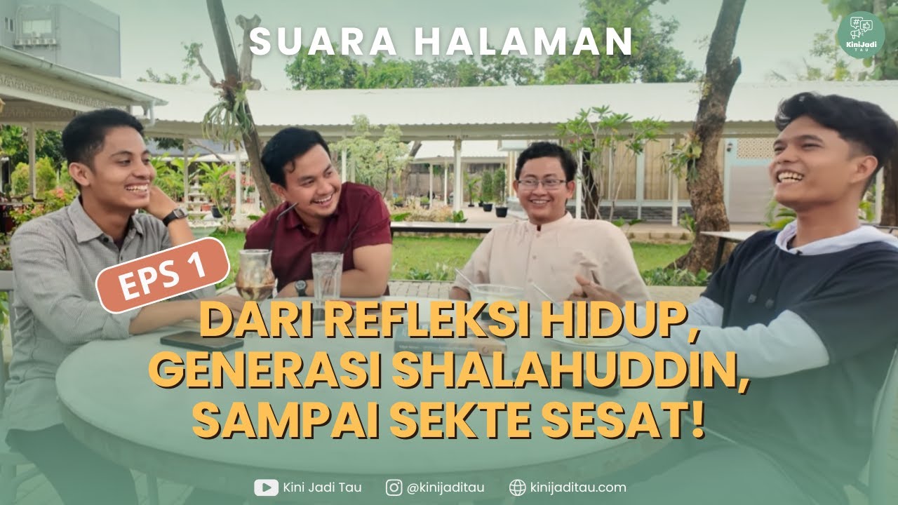 Dari Refleksi Hidup, Generasi Shalahuddin sampai SEKTE SESAT | Suara Halaman #Eps1