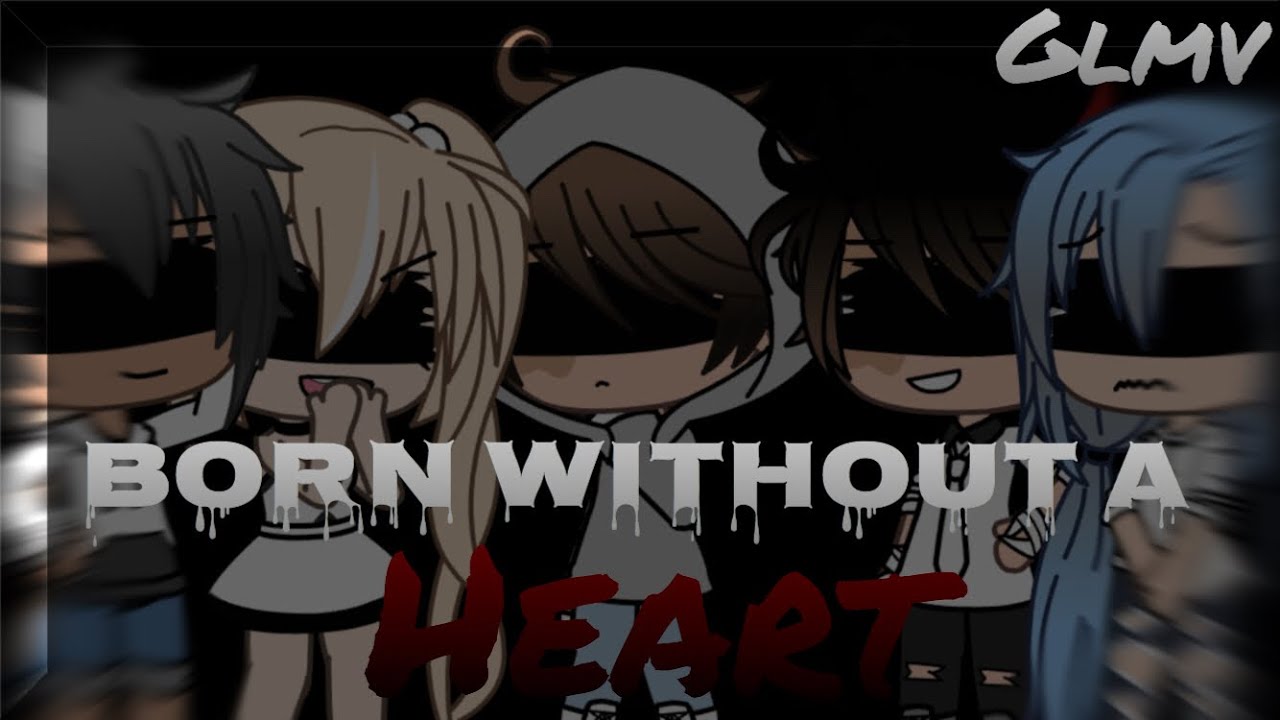 Born without a heart||GLMV|| Male Version||