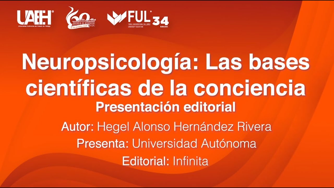 Neuropsicología: Las bases científicas de la conciencia