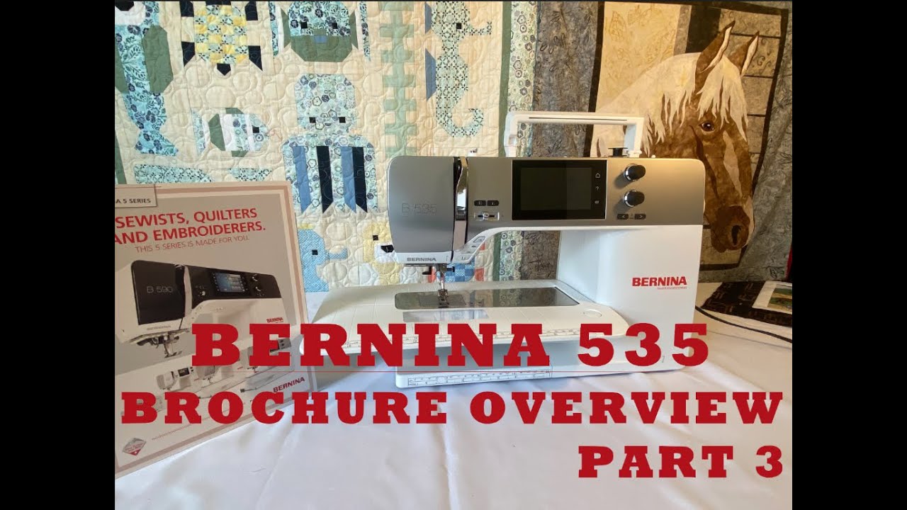 Bernina 535 Brochure Overview   Part 3