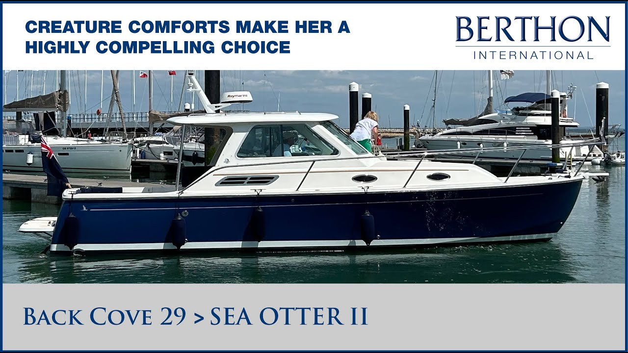 Back Cove 29 (SEA OTTER II) with Hugh Rayner - Yacht for Sale - A Highly Compelling Choice